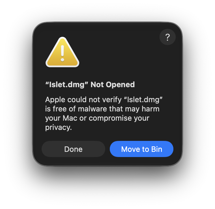 macOS dialog: “Islet.dmg” Not Opened. Apple could not verify “Islet.dmg” is free of malware. Buttons: Done and Move to Bin.